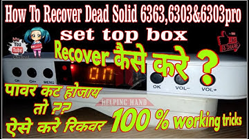 How To Recover Dead Solid 6363&6303 Set Top Box Software Problem Only On Display Logo Solution...