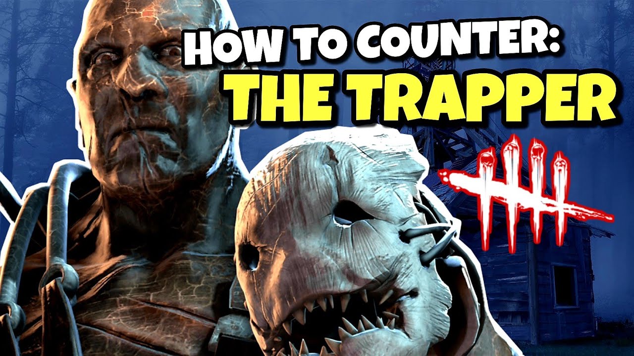 How To Counter Trapper / Dead By Daylight