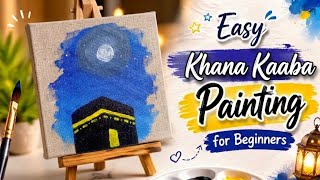 Easy Khana Kaaba Night Painting For Beginners | Moonlight Acrylic Tutorial