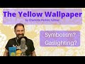 The Yellow Wallpaper by Charlotte Perkins Gilman - Short Story Summary, Analysis, Review