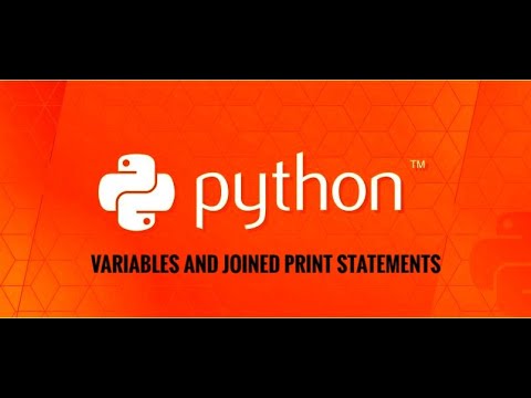 PYTHON - VARIABLES AND JOINED PRINT STATEMENTS