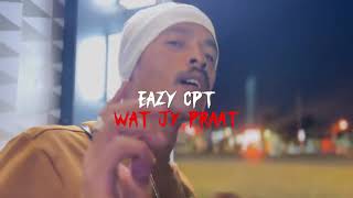 Eazy cpt - Wat jy praat (music video) 2026