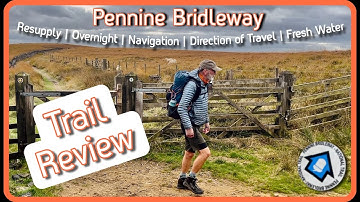 PENNINE BRIDLEWAY - Trail Review  (Your guide for a successful hike)