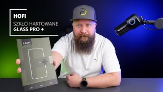 Trwałe, Proste w Zakładaniu i Świetnie Wycenione Szkło Hartowane do Smartfonów - Hofi Glass Pro +