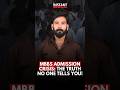 MBBS ADMISSIONS CRISIS: THE TRUTH NO ONE TELLS YOU