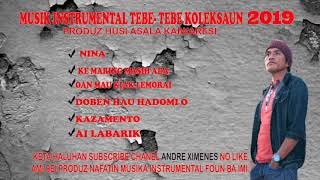 INSTRUMENTAL TEBE- TEBE  KOMPLETO  TIMOR NIAN 2019