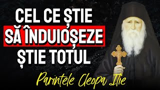 🟢 Cel ce știe să înduioșeze știe totul || Pr. Cleopa Ilie