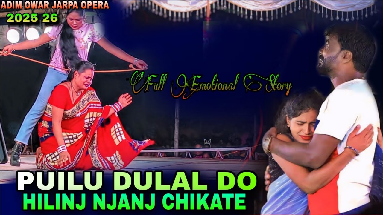 Adim owar jarpa opera 2025-26 || Puilu dulal do hilinj njanj chika te || santali jatra