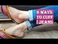 6 Ways To Cuff Your Jeans | How To cuff Your Jeans Women | Ranjana Rajbhar