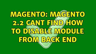 Magento: Magento 2.2 Cant find how to disable module from back end (6 Solutions!!)