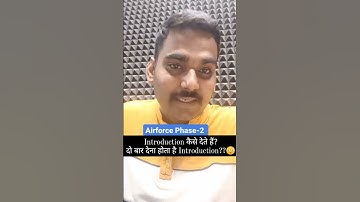 Airforce Phase-2 || Introduction कैसे देते हैं? ||दो बार देना होता है Introduction?|| By Satydev Sir