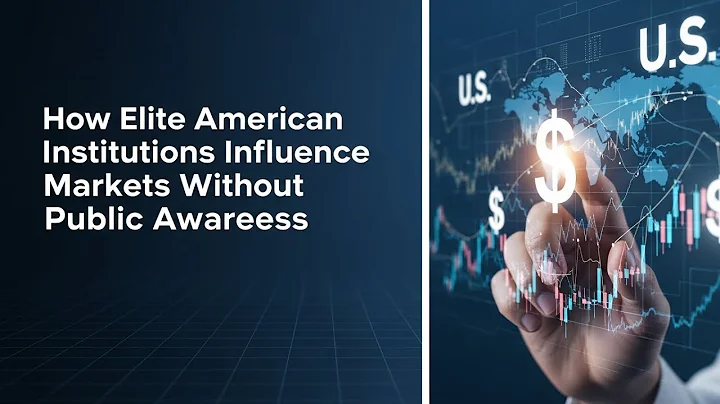 How Elite American Institutions Influence Markets Without Public Awareness