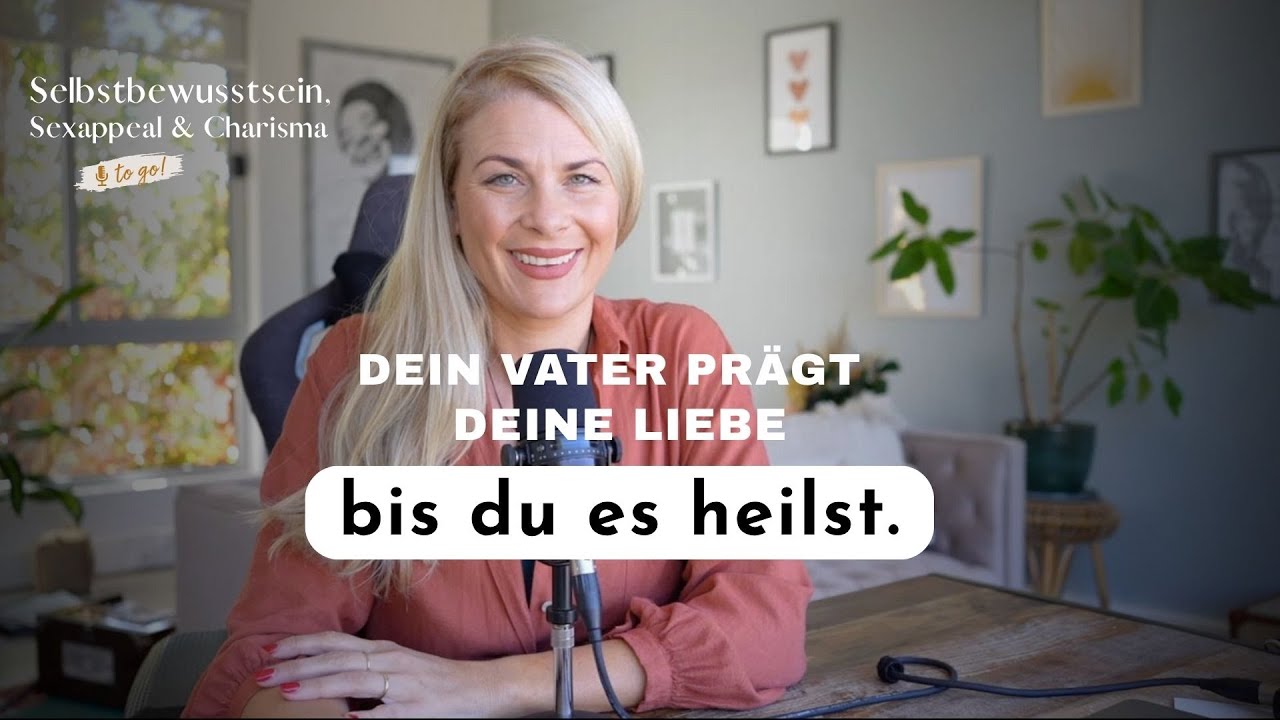 Heilung der Vaterwunde- Schluss mit dem Kampf um Liebe