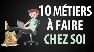 10 Métiers Payants à Faire de Chez Soi (2000€ / Mois et + Plus)