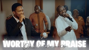 Worthy Of My Praise - Dunsin Oyekan ft  @LawrenceOyor #dunsinoyekan #worship #thegreatcommission