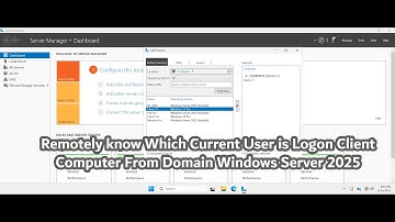 Remotely Check Current Logged-in User on a Client Computer from Domain | Windows Server 2025