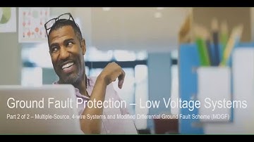 Ground Fault Protection of Solidly Grounded, Low Voltage Electrical Distribution Systems – Part 2