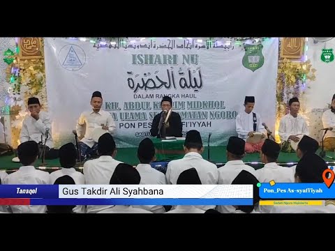 TANAQOL ( GUS TAKDIR ) Haul KH. Abdul Khalim Midkhol [Pon-Pes As-Syafi'iyah Ngoro Mojokerto]