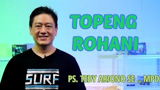 TOPENG ROHANI / RENUNGAN ROHANI SINGKAT / RENUNGAN ROHANI DUA MENIT SAJA