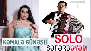 Kemale Gunesli Seferdeyem Solo By Ilkin