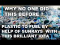 How to convert waste plastic into petrol using solar energy| IT CAN SAVE OUR EARTH | AMAZING IDEA