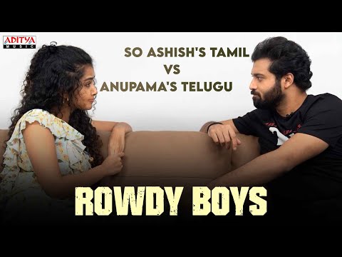So Ashish's Tamil vs Anupama's Telugu - Rowdy Boys | | Devi Sri Prasad | Harsha Konuganti | Dil Raju - ADITYAMUSIC