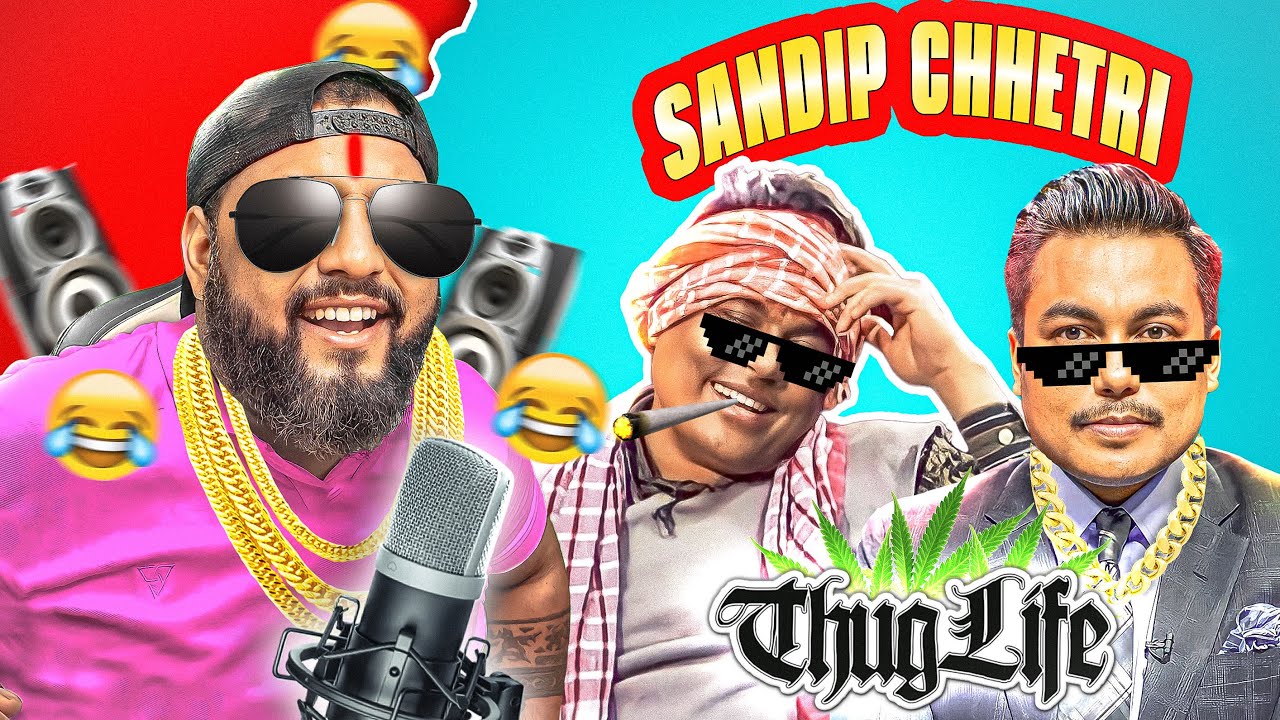 REACTING " SANDIP CHHETRI " THUG LIFE