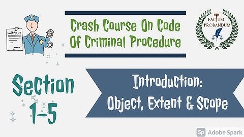 Introduction to Code of Criminal Procedure,1973 || Object, Extent & Scope.