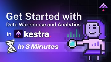 Get Started with Data Warehouse and Analytics in Kestra in 3 minutes!