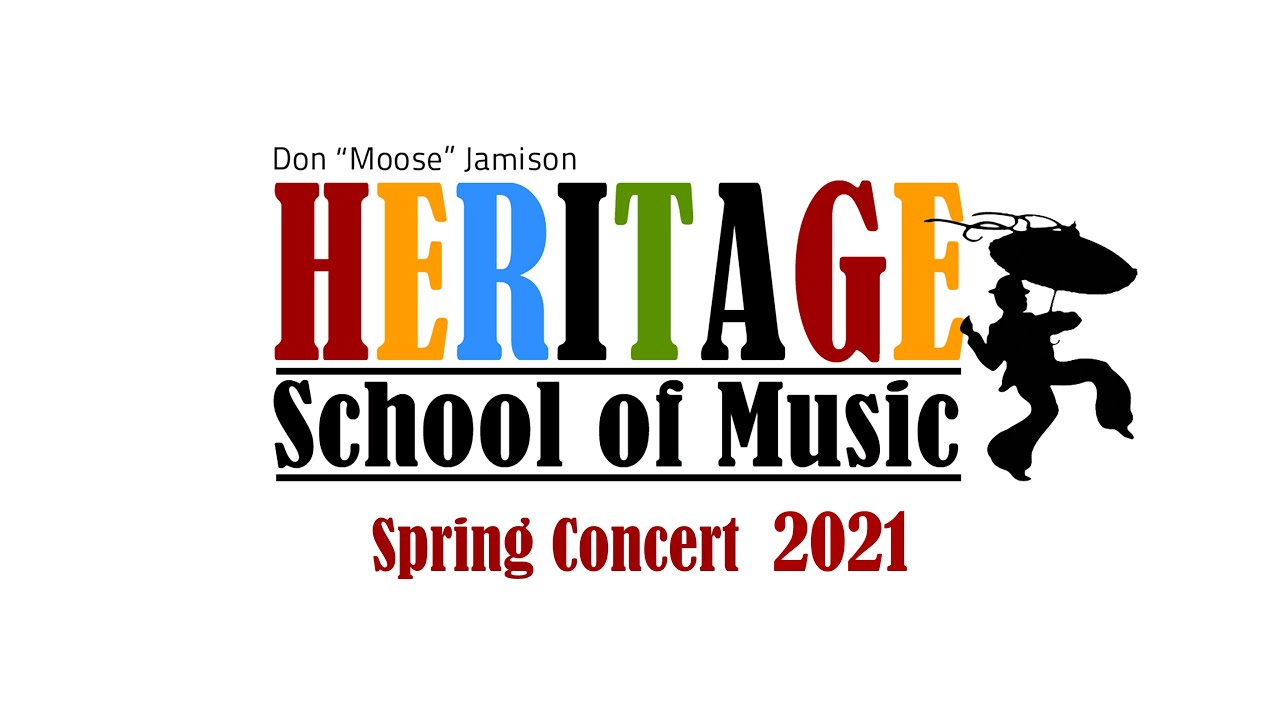 The Don  "Moose" Jamison Heritage School of Music 2021 Spring Concert