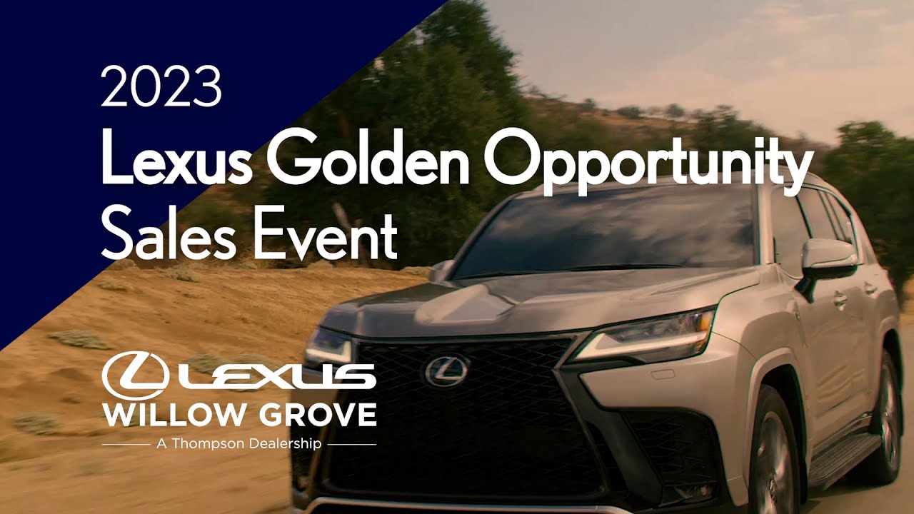 2023 Lexus Golden Opportunity Sales Event | Thompson Lexus Willow Grove