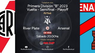 🔴 River Plate vs Arsenal - Vuelta - Semifinal Playoff - Primera B - Futsal AFA 2023 - Masculino