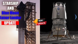 SpaceX Starship Third Orbital Test Flight And Blue Origin Blue Moon lunar Lander Launch Dates.