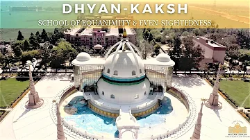 Dhyan-Kaksh : School of Equanimity & Even-Sightedness is now open for public