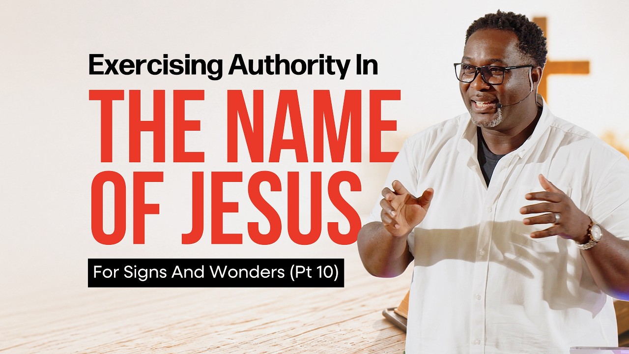 Exercising The Believer’s Authority - Pt 6 (For Signs and Wonders - Pt 10) | Pastor King James