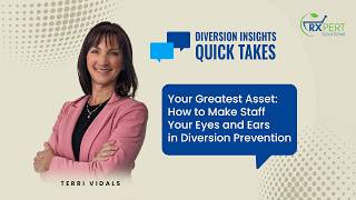 Your Greatest Asset: How to Make Staff Your Eyes and Ears in Diversion Prevention