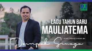 DOMPAK SINAGA - LAGU TAHUN BARU - Mauliatema (Official Video)