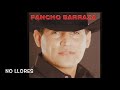 Pancho Barraza sin Vergüenza Y Mujeriego Album completo