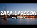 Zara Larsson Eurosummer Lyrics mp3