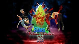 TS4 Extreme Violence MOD - V1.6 Trailer