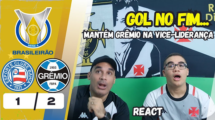 REACT REAÇÕES A BAHIA 1X2 GRÊMIO | IMORTAL TRICOLOR ESTÁ A 4 PONTOS DO LÍDER!