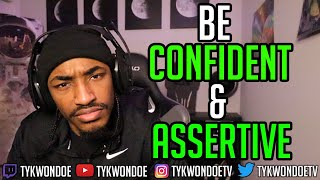 This Will Make You Assertive Confident In Anything You Do