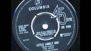 Watch Tom Jones Little Lonely One video