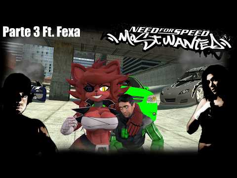 El Tipo Rudo de las calles Y la Mujer del Camden | Need For Speed Most Wanted Parte 3 Ft. Fexa