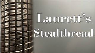 Most Satisfying Capping Ever? Lauretts Stealthread