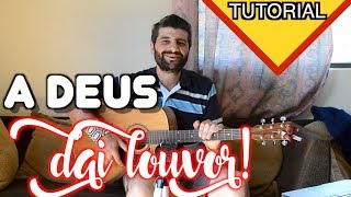 A Deus Dai Louvor . Aula Violão. Escola Dominical.