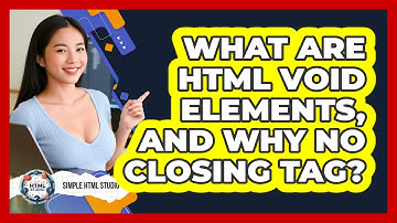 What Are HTML Void Elements, And Why No Closing Tag? - Simple HTML Studio