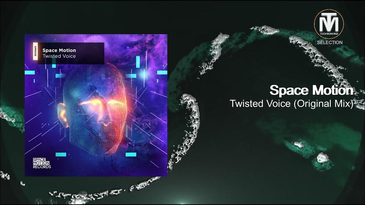 Трек Twisted Voice. Space Motion - Run again (Original Mix). Моушен песня