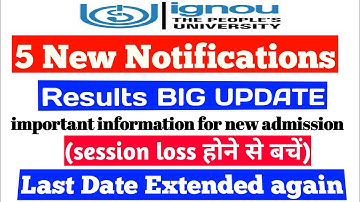 ignou 5 New Notifications ||Result BIG UPDATE & Last Date Extended again info By STUDY ZONE