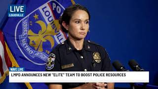 Louisville police announce new elite team of uniformed officers to boost police resources